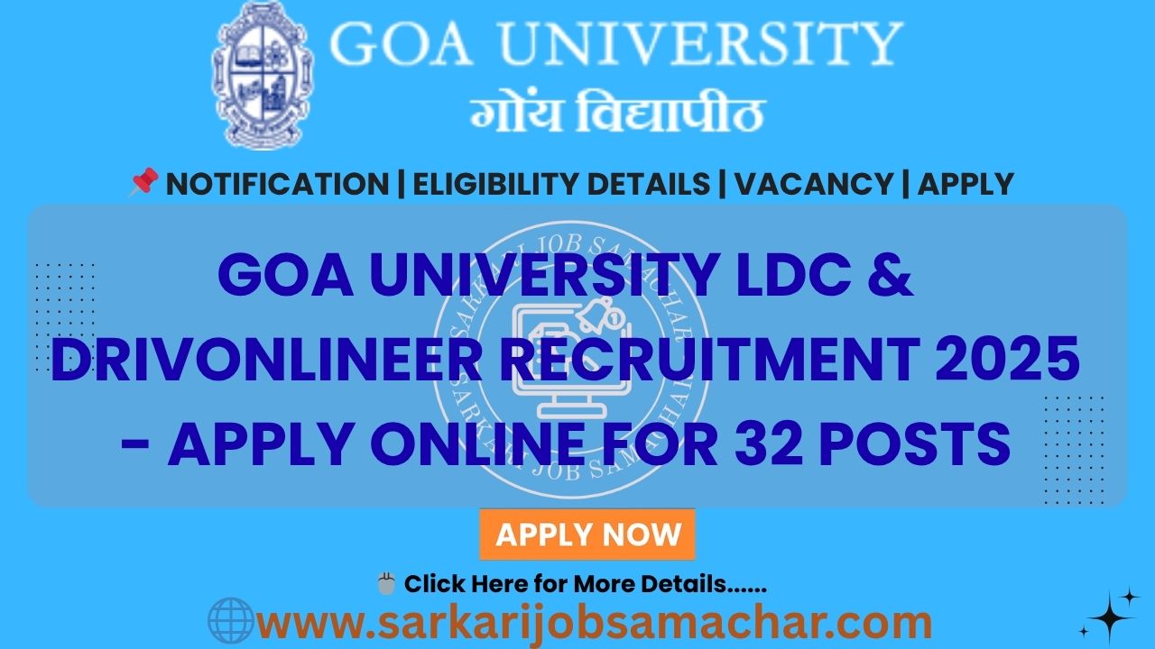 Goa University LDC & Driver Recruitment 2025 - Apply Online for 32 Posts